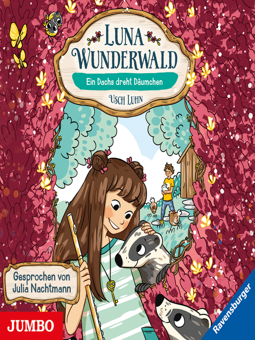 Title details for Luna Wunderwald. Ein Dachs dreht Däumchen [Band 6] by Usch Luhn - Wait list
